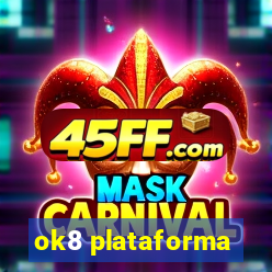 ok8 plataforma